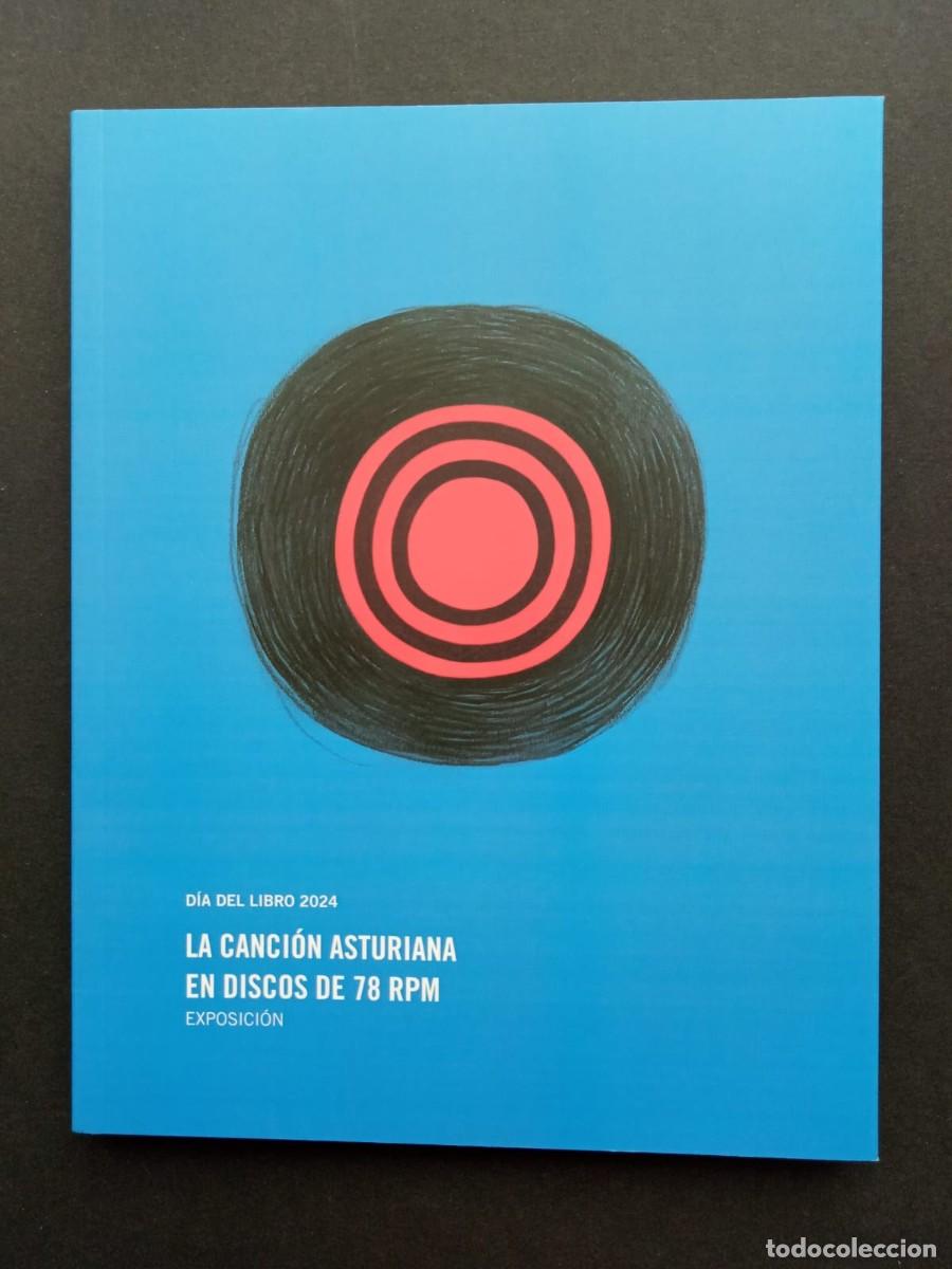 Vinyl-Schallplatten: La canci&oacute;n asturiana en discos de 78 RPM - cat&aacute;logo exposici&oacute;n, 2024
