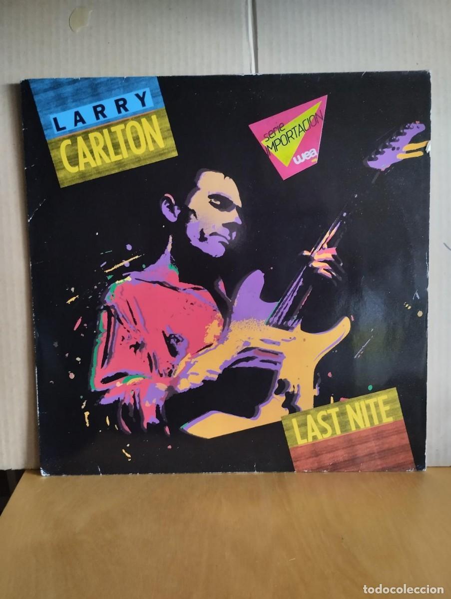 Discos de vinilo: LARRY CARLTON ---- LAST NITE - Foto 1
