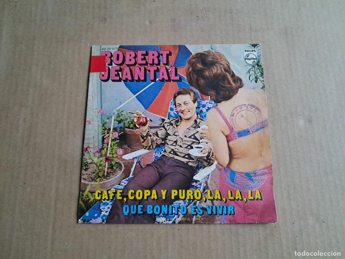 Discos de vinilo: ROBERT JEANTAL - CAFE COPA Y PURO LA LA LA SINGLE 1971 - Foto 1