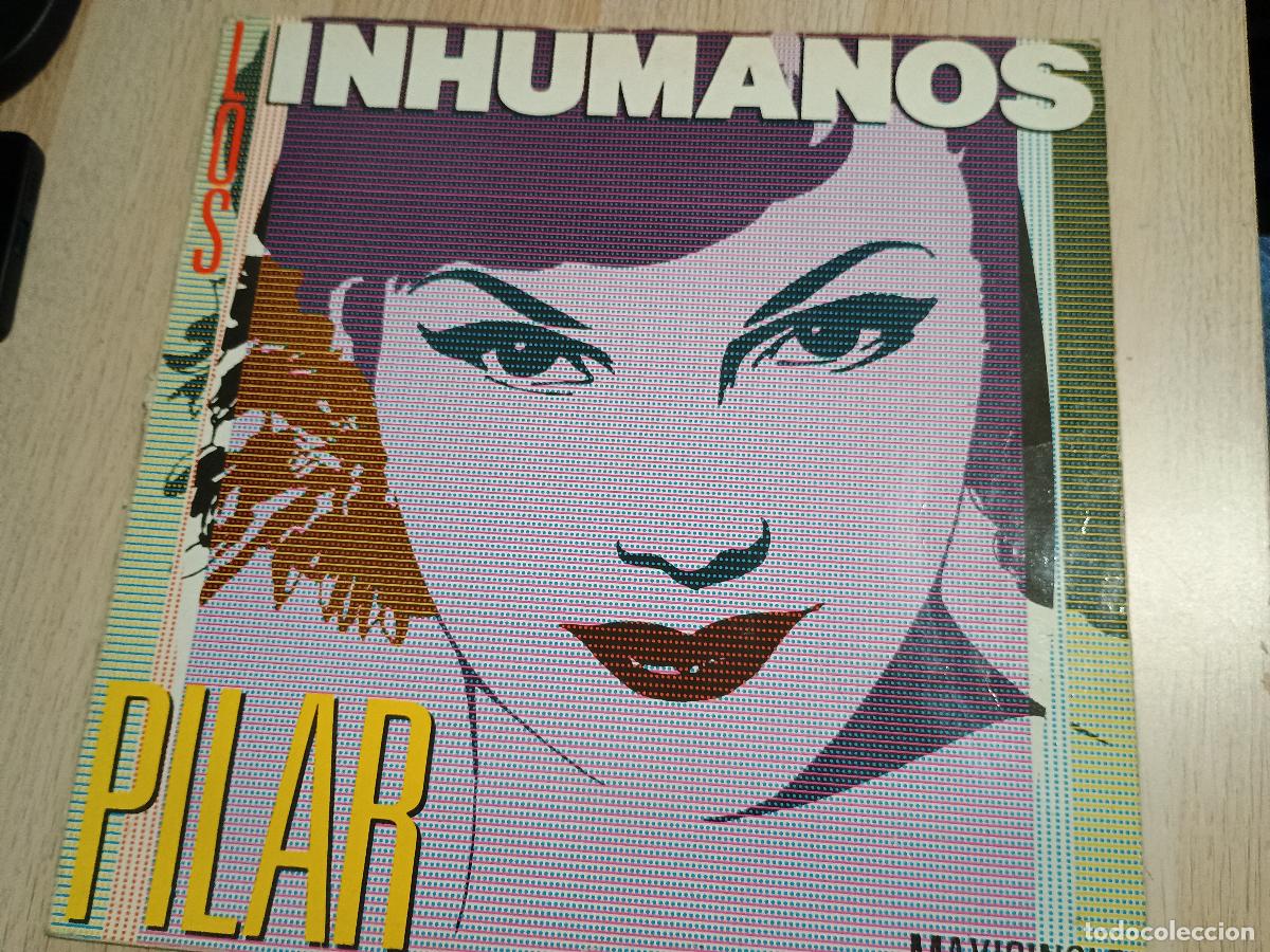 Discos de vinilo: Los Inhumanos &lrm;&ndash; Pilar 1985 - Foto 2