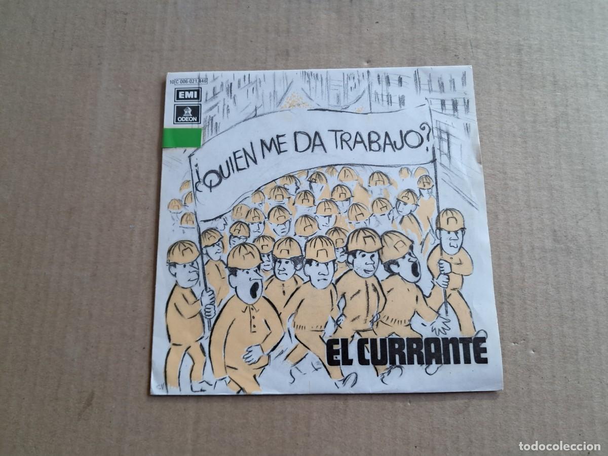 Discos de vinilo: EL CURRANTE - &iquest; QUIEN ME DA TRABAJO ? SINGLE 1978 - Foto 1