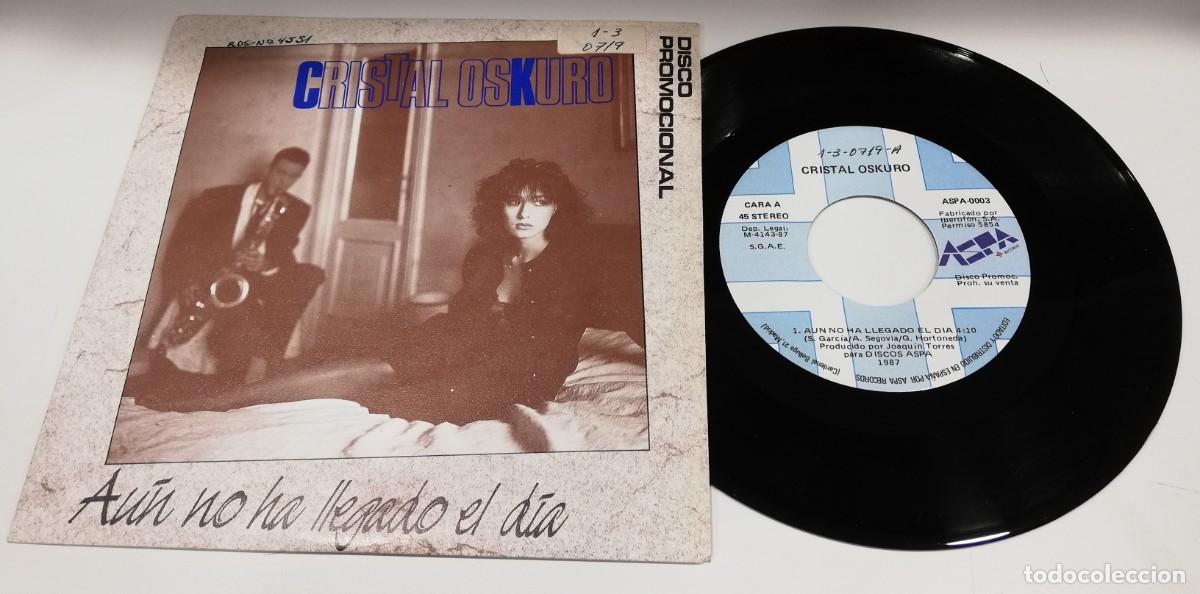 Discos de vinil: SCO18-Cristal Oskuro - A&uacute;n No Ha Llegado El D&iacute;a (7&rdquo;, S/Sided, Promo)
