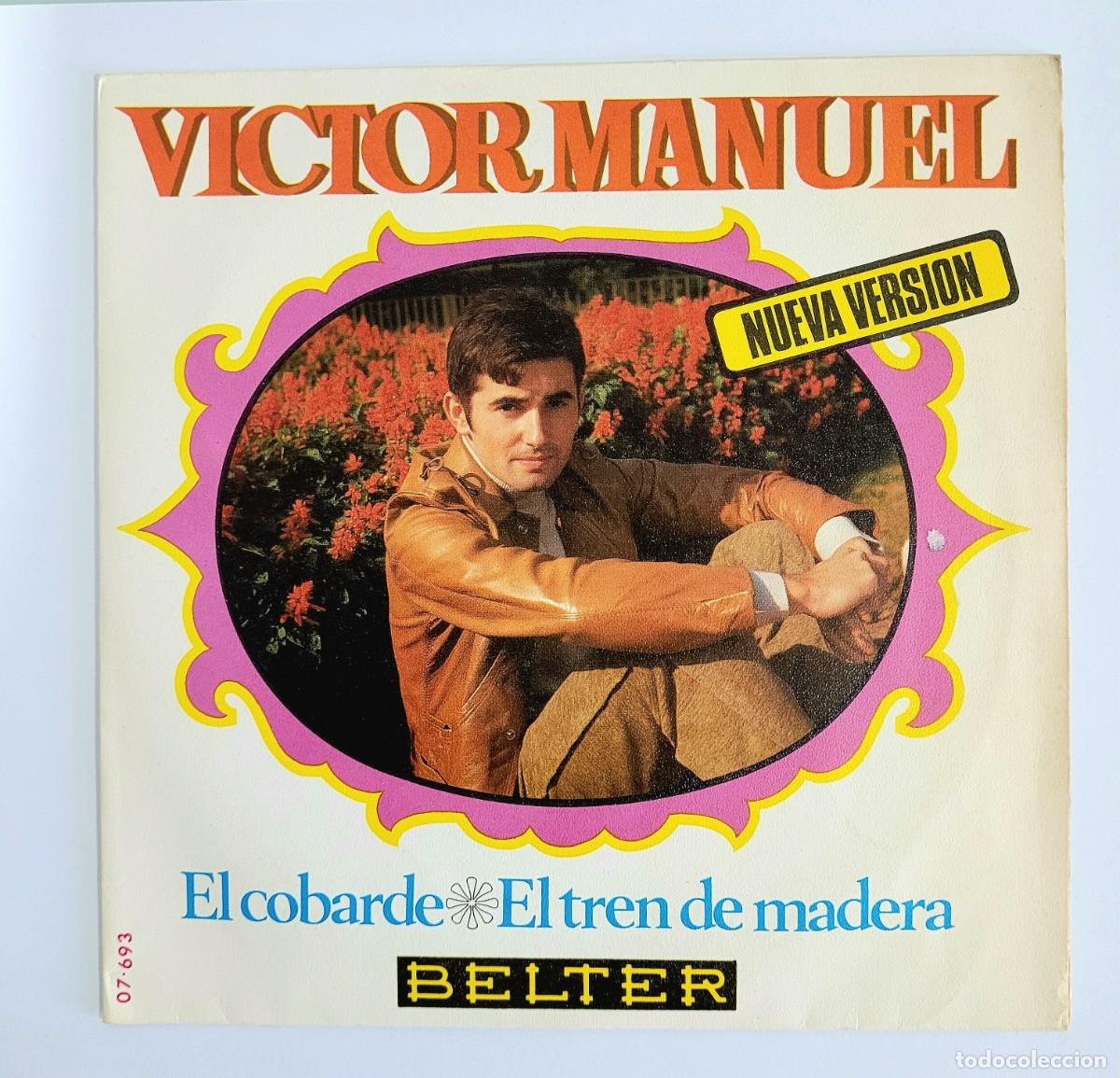 Discos de vinilo: VICTOR MANUEL. EL COBARDE. EL TREN DE MADERA. VINILO. SINGLE - Foto 1