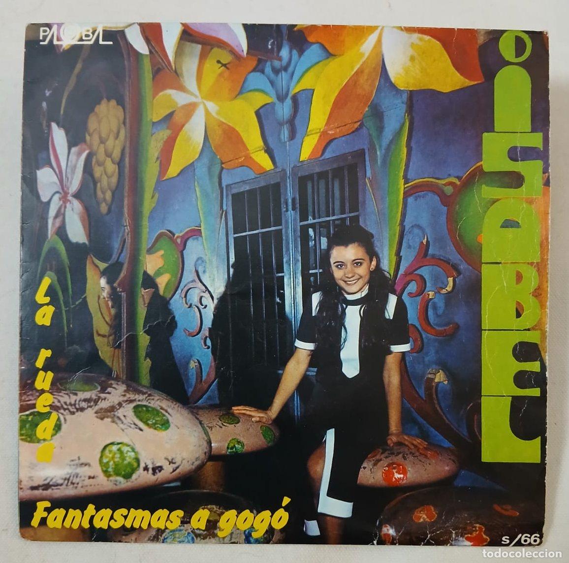 Discos de vinil: Disco Single - IV FESTIVAL DE LA CANCI&Oacute;N INFANTIL ISABEL - LA RUEDA - FANTASMAS A GOG&Oacute; - S/66 - 1970