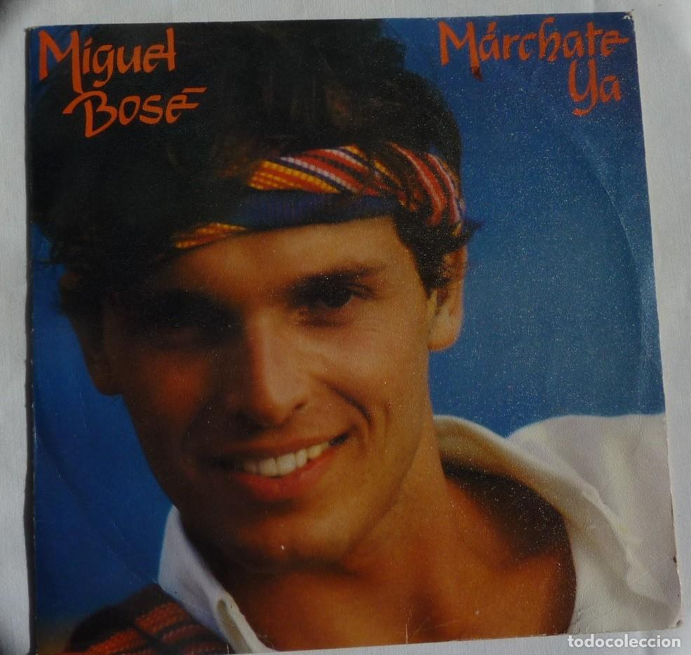 Discos de vinilo: MIGUEL BOSE / MARCHATE YA / 1981 / SINGLE - Foto 1