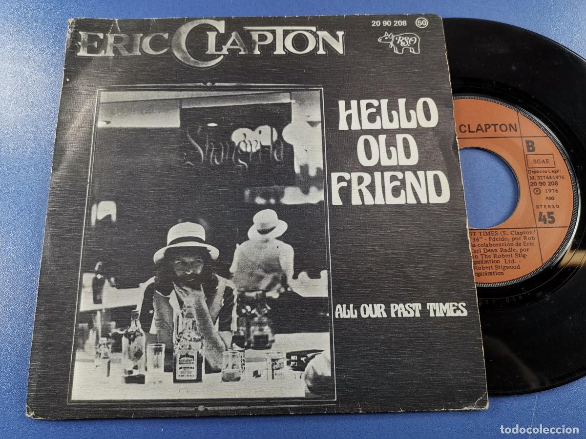Discos de vinilo: ERIC CLAPTON / HELLO OLD FRIEND / + 1 (SINGLE RSO 1976) - Foto 2