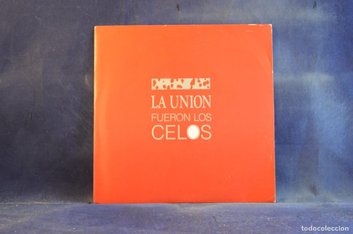 Discos de vinilo: LA UNI&Oacute;N &ndash; FUERON LOS CELOS - SINGLE - Foto 1
