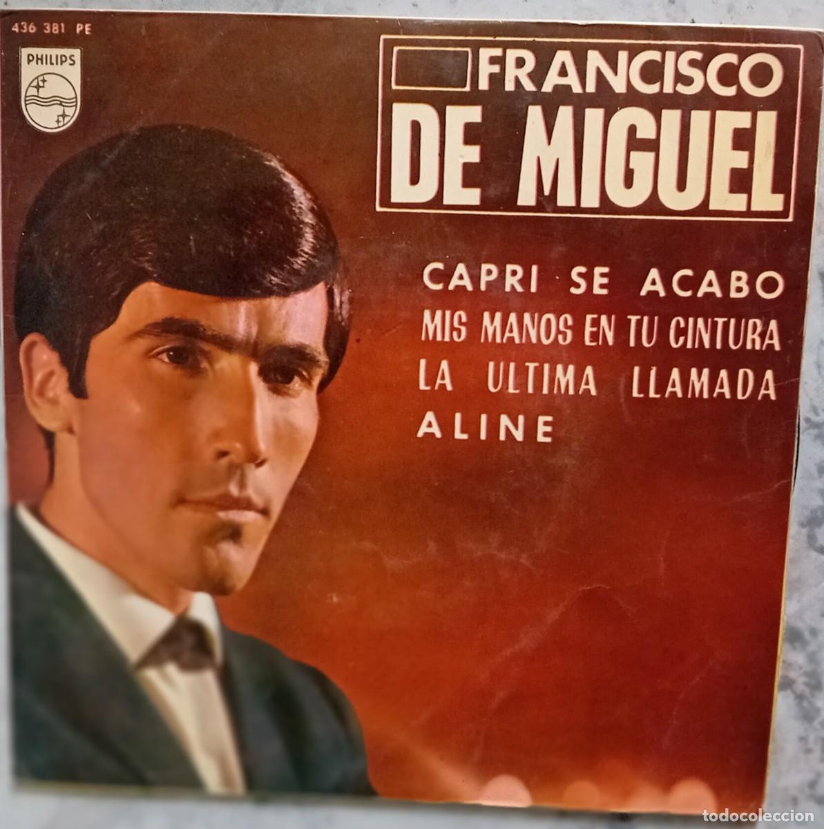 Discos de vinilo: EP. FRANCISCO DE MIGUEL. CAPRI SE ACAB&Oacute;+3 - Foto 1