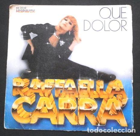 Discos de vinilo: RAFFAELLA CARRA (Single 1982) QUE DOLOR - Foto 1