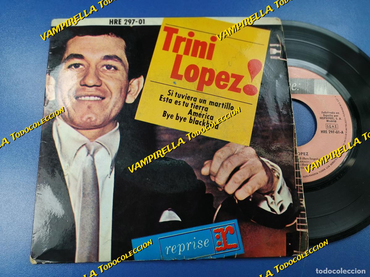 Disques de vinyle: trini lopez si tuviera un martillo-esta es tu tierra-am&eacute;rica-bye bye blackbird-single 1964