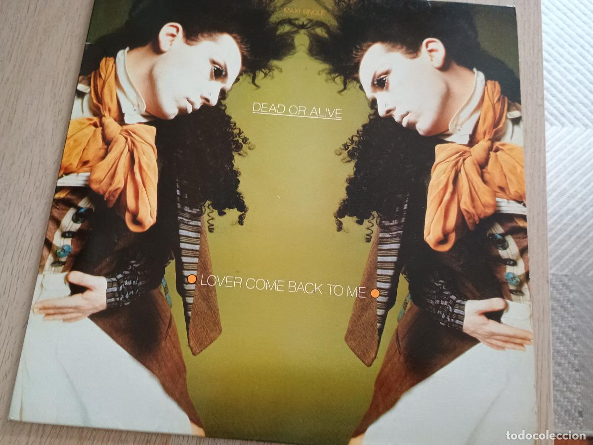 Discos de vinilo: Dead Or Alive Lover Come Back To Me (Extended Version), 1985 Electronic Synth-pop, Disco - Foto 2