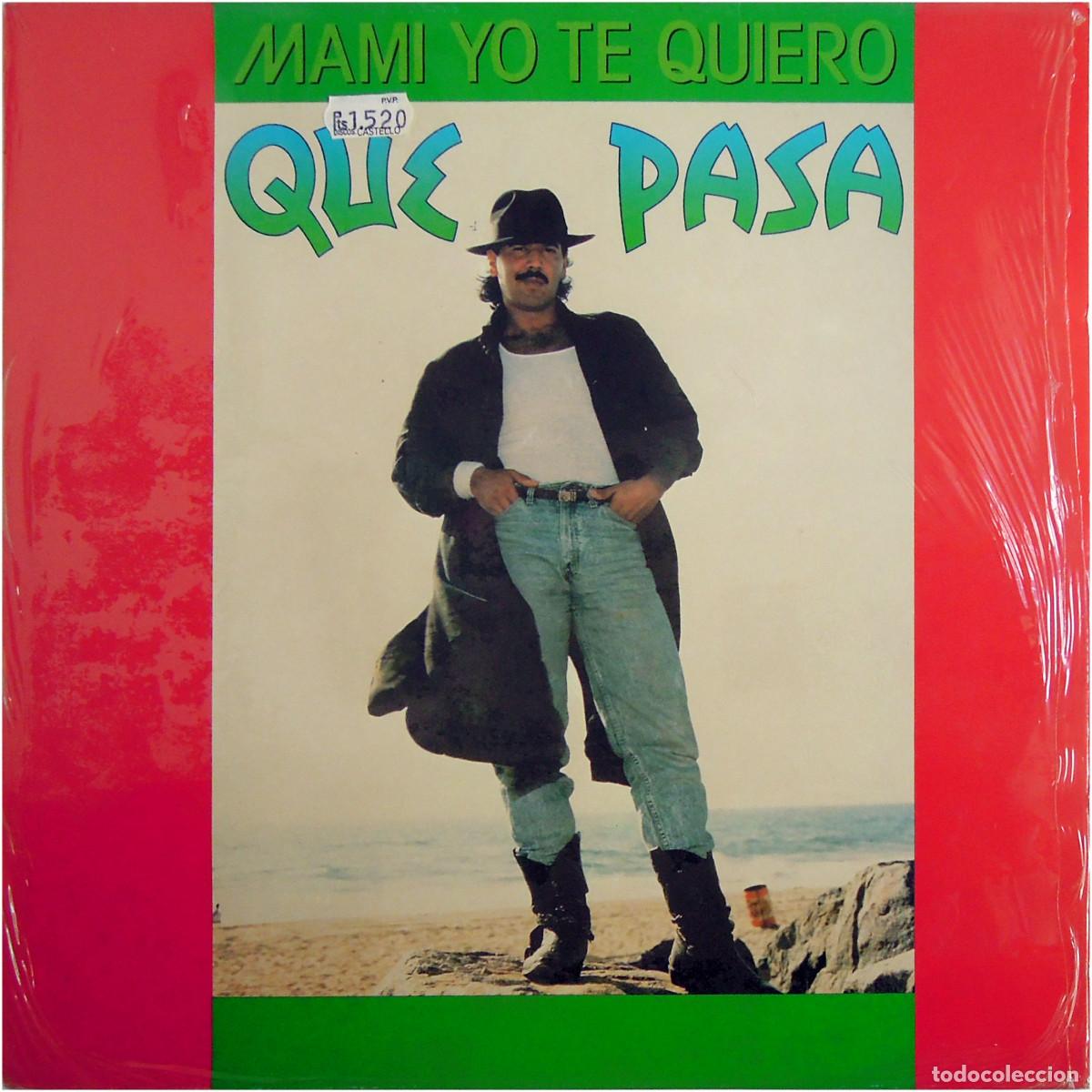 Disques de vinyle: Que Pasa - Mami yo te quiero - LP Spain 1990 - Ariola 210970 - EX/EX