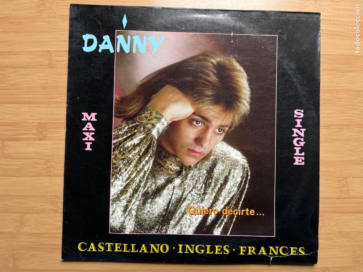 Discos de vinilo: DANNY. Quiero decirte.... (vinilo maxi-single 1989) - Foto 1