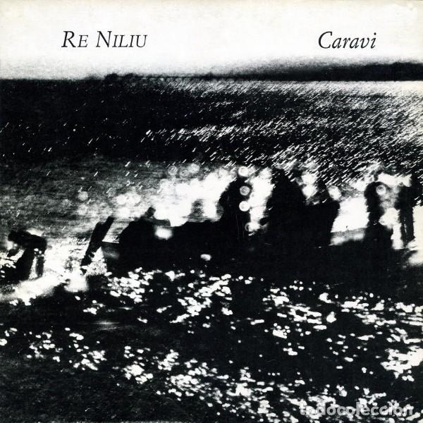 Discos de vinilo: Re Niliu &ndash; Caravi - Gatefold - Foto 1