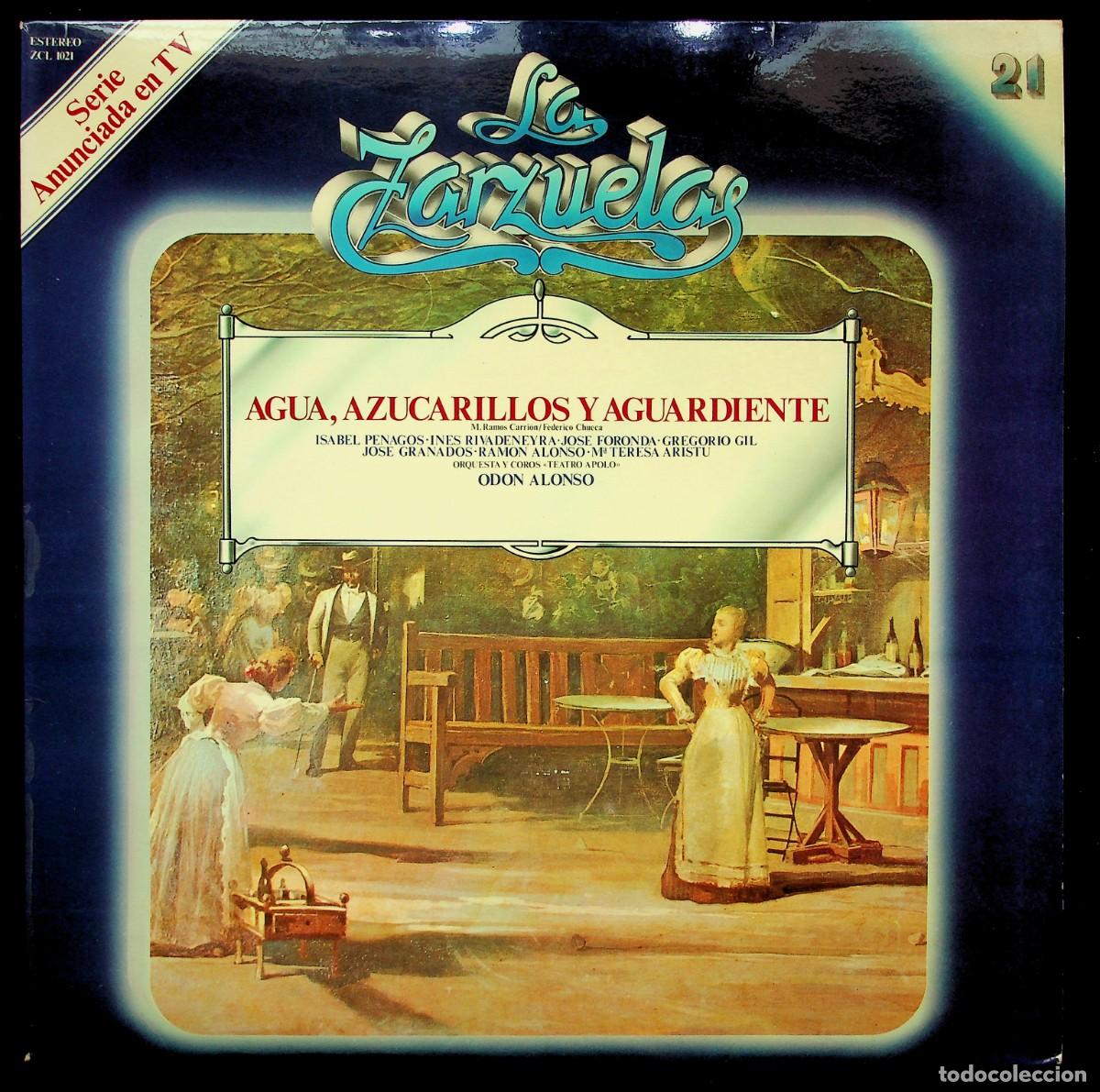 Disques de vinyle: LA ZARZUELA N&ordm; 21. ZACOSA. AGUA, AZUCARILLOS Y AGUARDIENTE. ODON ALONSO. 1979.