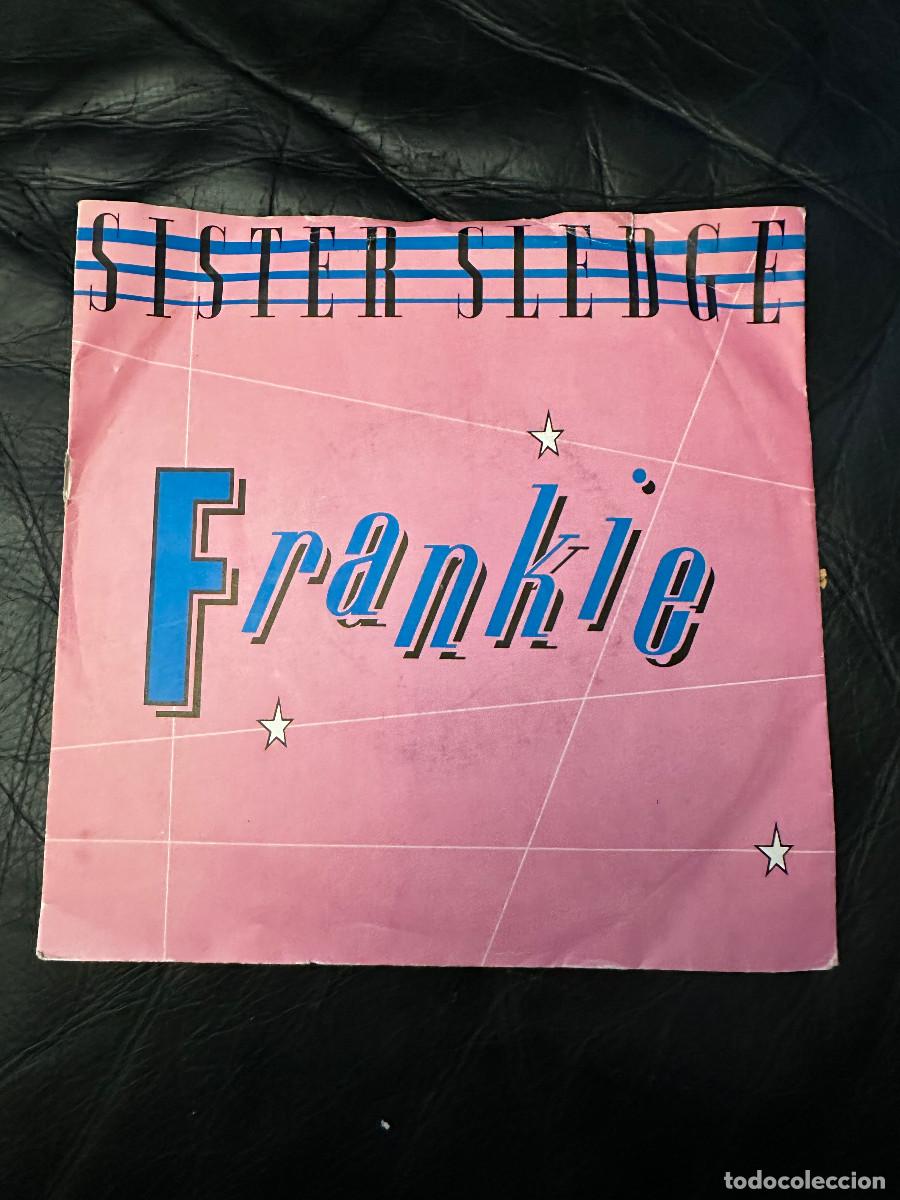 Discos de vinilo: Sister Sledge - Frankie (7&rdquo; Single) Ed. UK - Foto 1