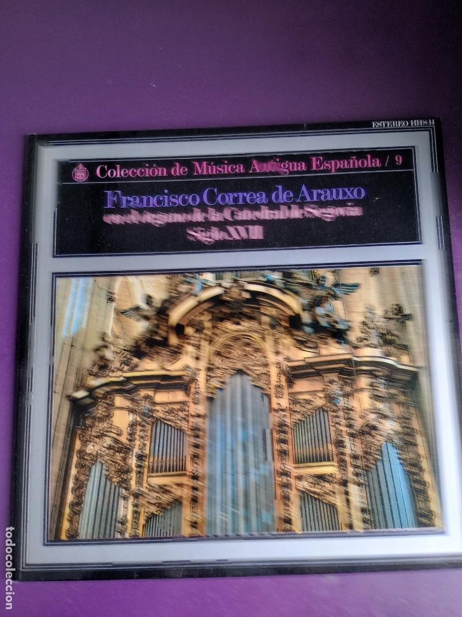 Discos de vinil: FCO CORREA ARAUXO &ndash; COL MUSICA ANTIGUA ESPA&Ntilde;OLA, &Oacute;RGANO CATEDRAL SEGOVIA - LP HISPAVOX 1970