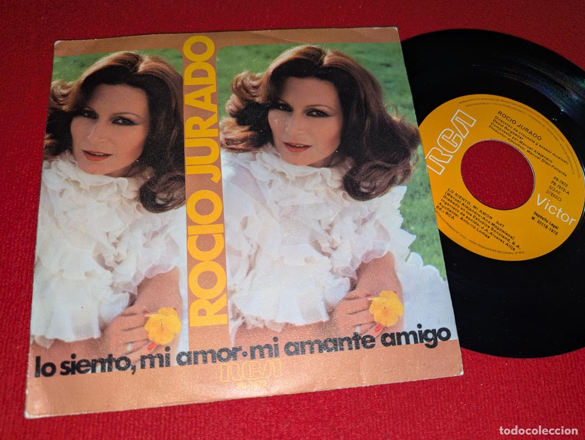 Discos de vinilo: ROCIO JURADO Lo siento, mi amor/Mi amante amigo 7'' SINGLE 1978 RCA Victor