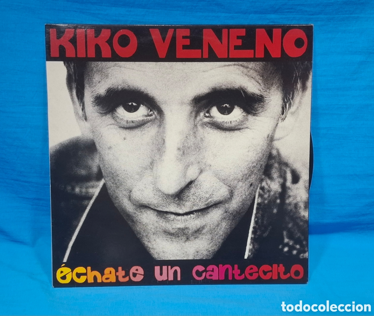 Discos de vinilo: KIKO VENENO - &Eacute;CHATE UN CANTECITO, 1992 - Foto 1