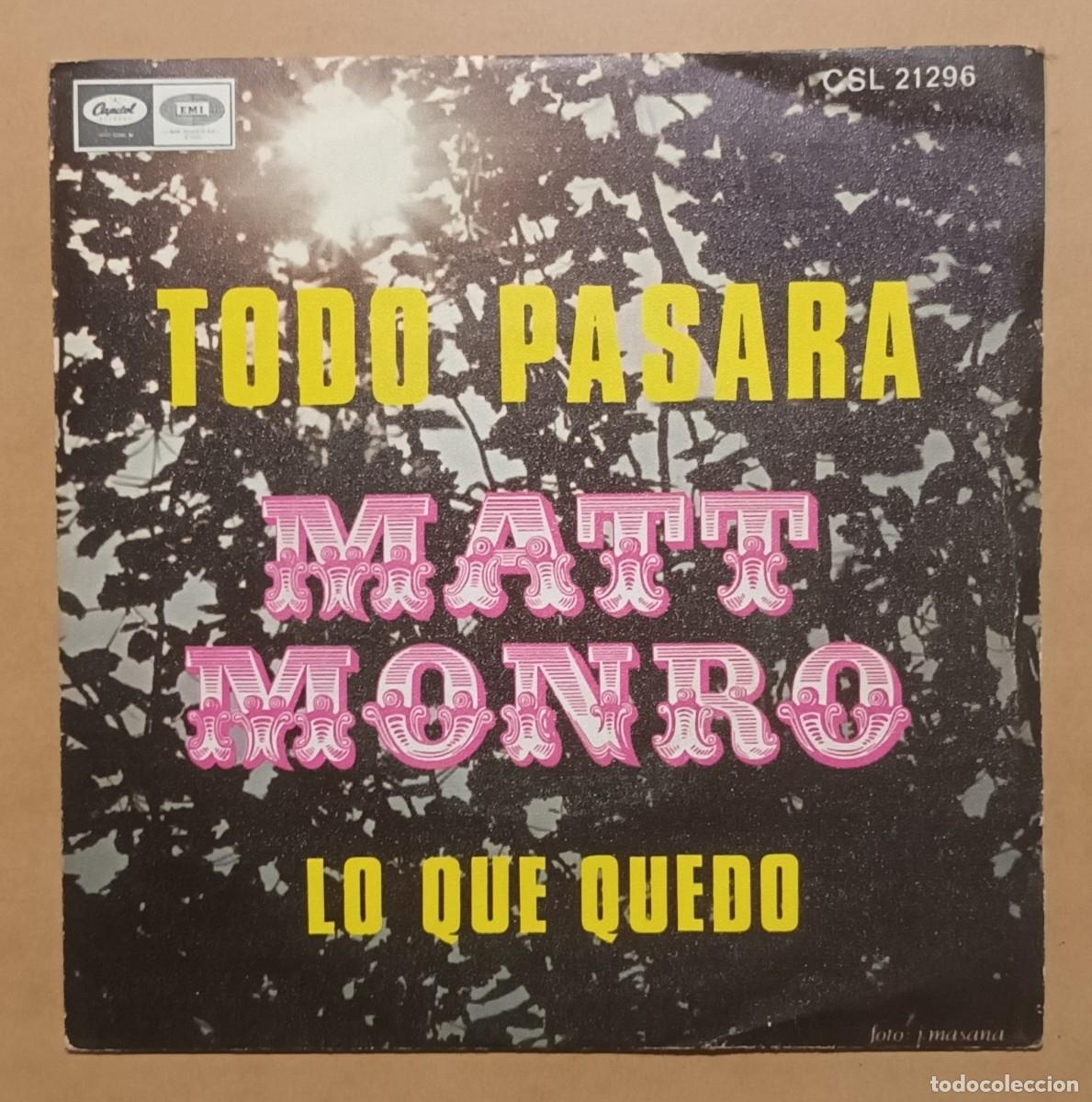 Discos de vinilo: Single - MATT MONRO - A: TODO PASAR&Aacute; - B: LO QUE QUED&Oacute; - Foto 1