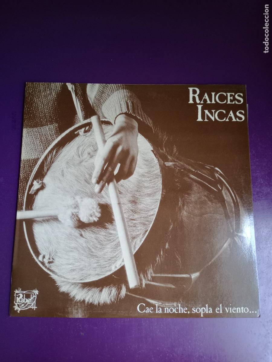 Disques de vinyle: Raices Incas &lrm;&ndash; Cae La Noche, Sopla El Viento... - LP RCA RABEL 1978 - FOLK TRADICIONAL ANDINO