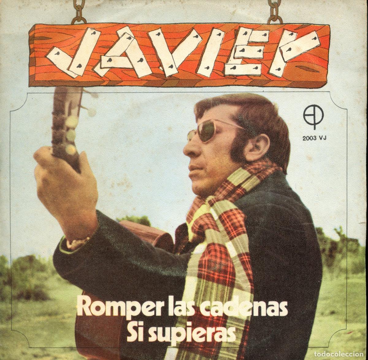 Discos de vinilo: Javier. Romper las cadenas/Si supieras. Single. Ediciones Paulinas - Foto 1