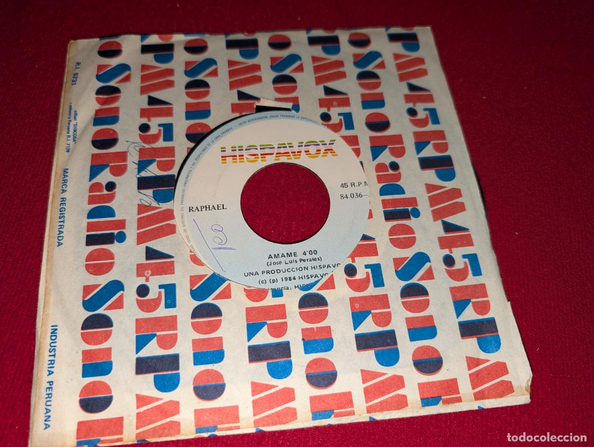Discos de vinilo: RAPHAEL Amame/Que me importa 7 SINGLE 1984 Hispavox PERU RARO! - Foto 1