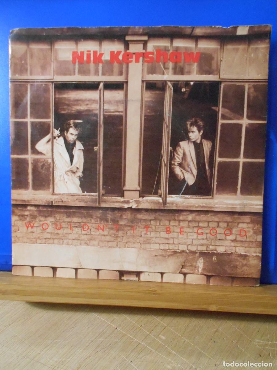Discos de vinilo: Nik Kershaw, wouldn&uml;t it be good. 7&rdquo; - Foto 1
