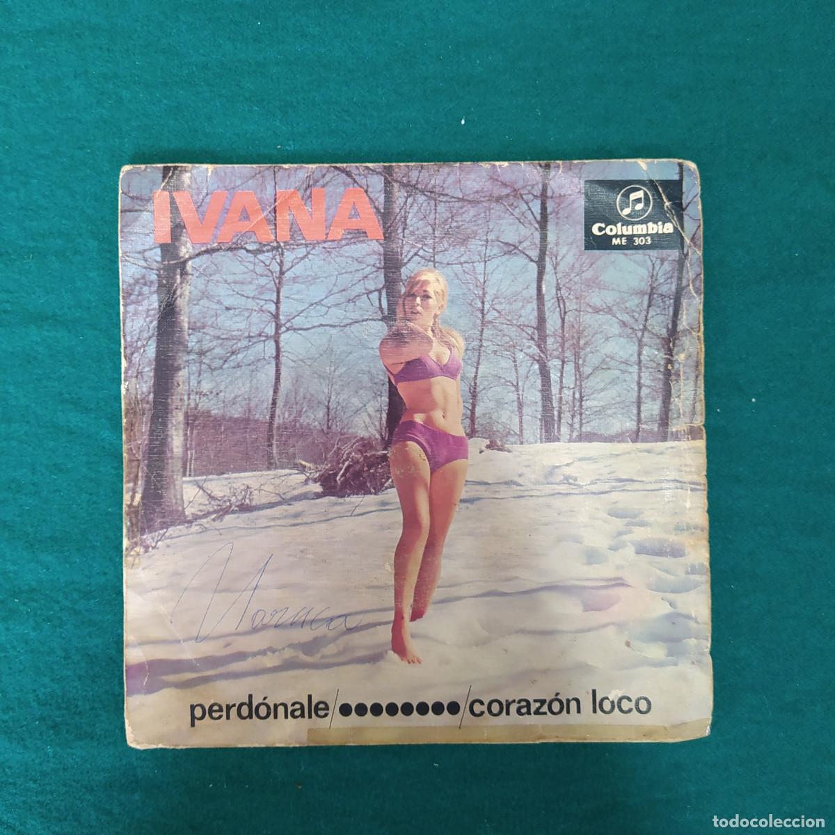 Discos de vinilo: Ivana &ndash; Perd&oacute;nale / Coraz&oacute;n Loco - Foto 1