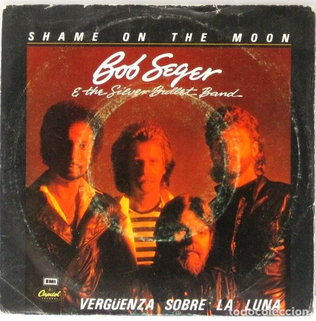 Discos de vinilo: BOB SEGER - SHAME ON THE MOON - SINGLE - Foto 1