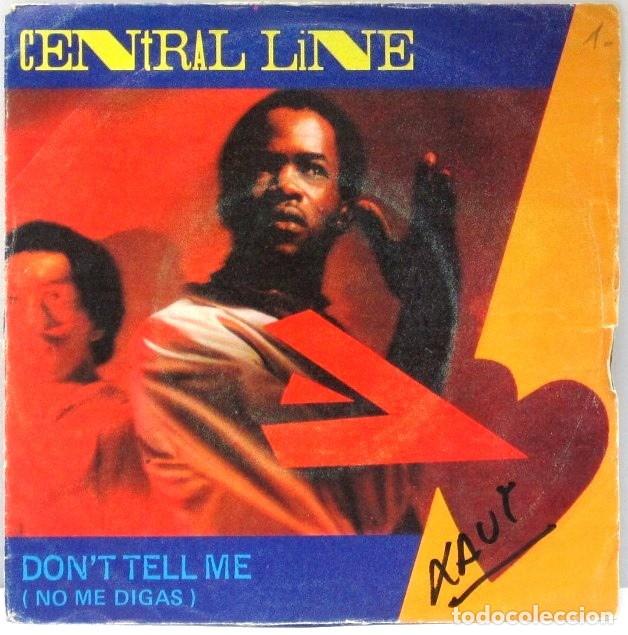 Discos de vinilo: CENTRAL LINE - DONT TELL ME - SINGLE - Foto 1