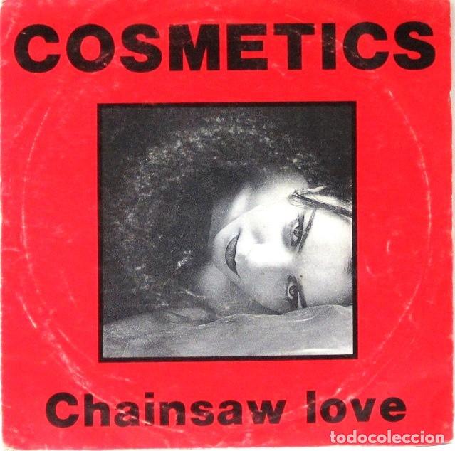 Discos de vinilo: COSMETICS - CHAINSAW LOVE - SINGLE - Foto 1