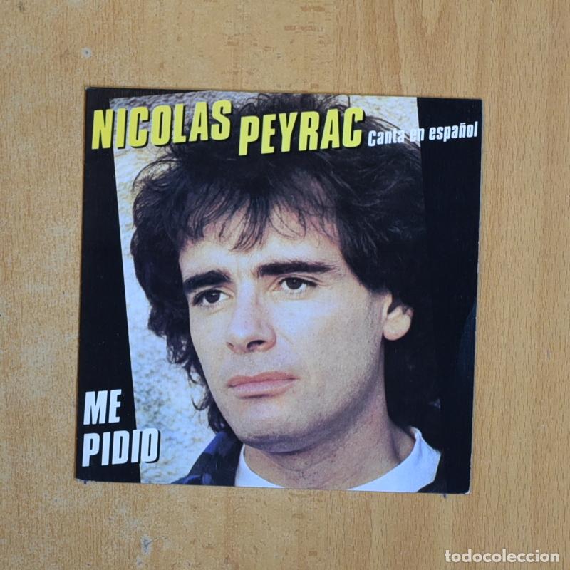 Discos de vinilo: NICOLAS PEYRAC - ME PIDIO - SINGLE - Foto 1