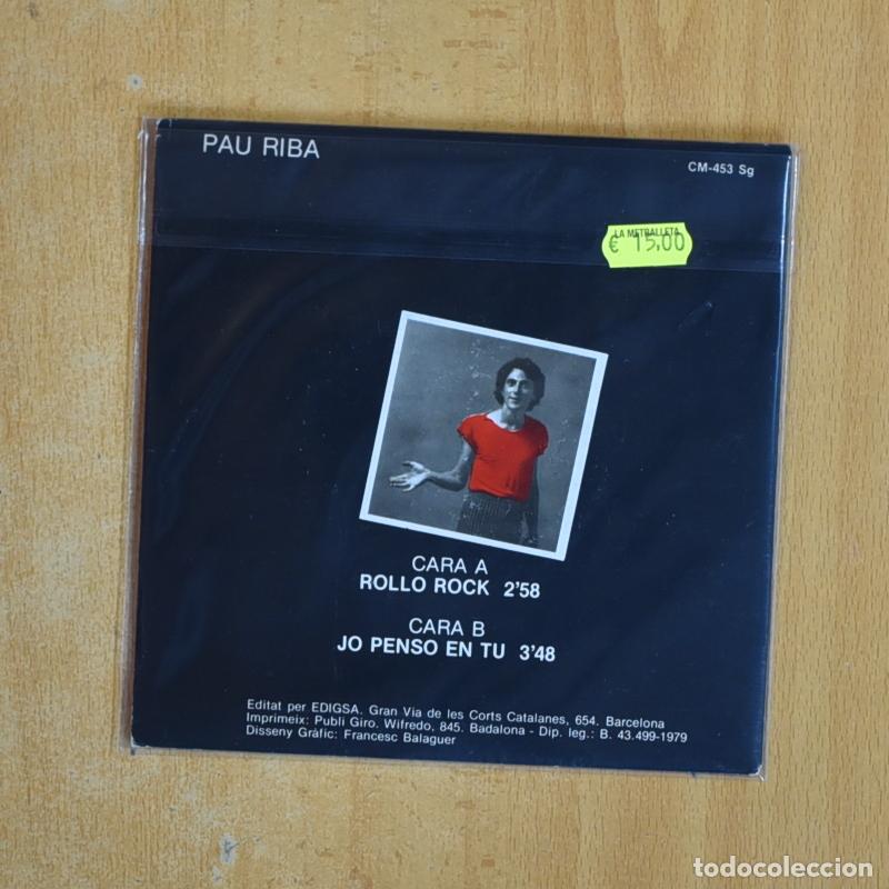 Discos de vinilo: PAU RIBA - ROLLO ROCK / JOPENSO EN TU - SINGLE - Foto 2