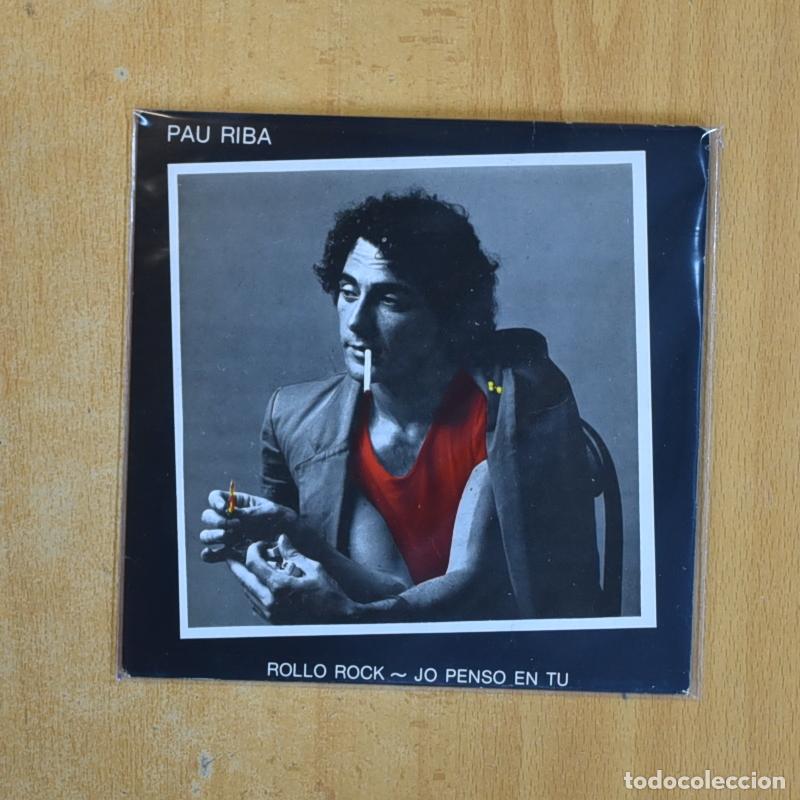 Discos de vinilo: PAU RIBA - ROLLO ROCK / JOPENSO EN TU - SINGLE - Foto 1