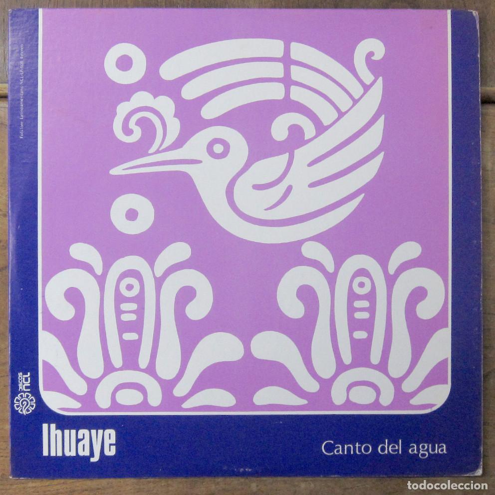 Disques de vinyle: LHUAYE - CANTO DEL AGUA - 1976 - M&Eacute;XICO, FOLKLORE