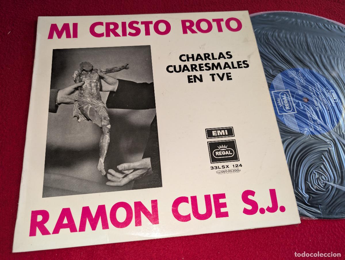 Vinyl-Schallplatten: RAMON CUE S.J. Mi Cristo roto MEDITACIONES CUARESMALES Charlas en TVE LP 1965 XIAN EMI REGAL