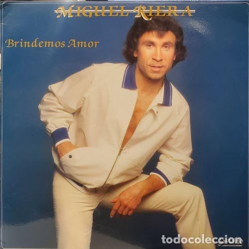 Discos de vinilo: MIGUEL RIERA - BRINDEMOS AMOR - LP DE VINILO - C-11 - Foto 1