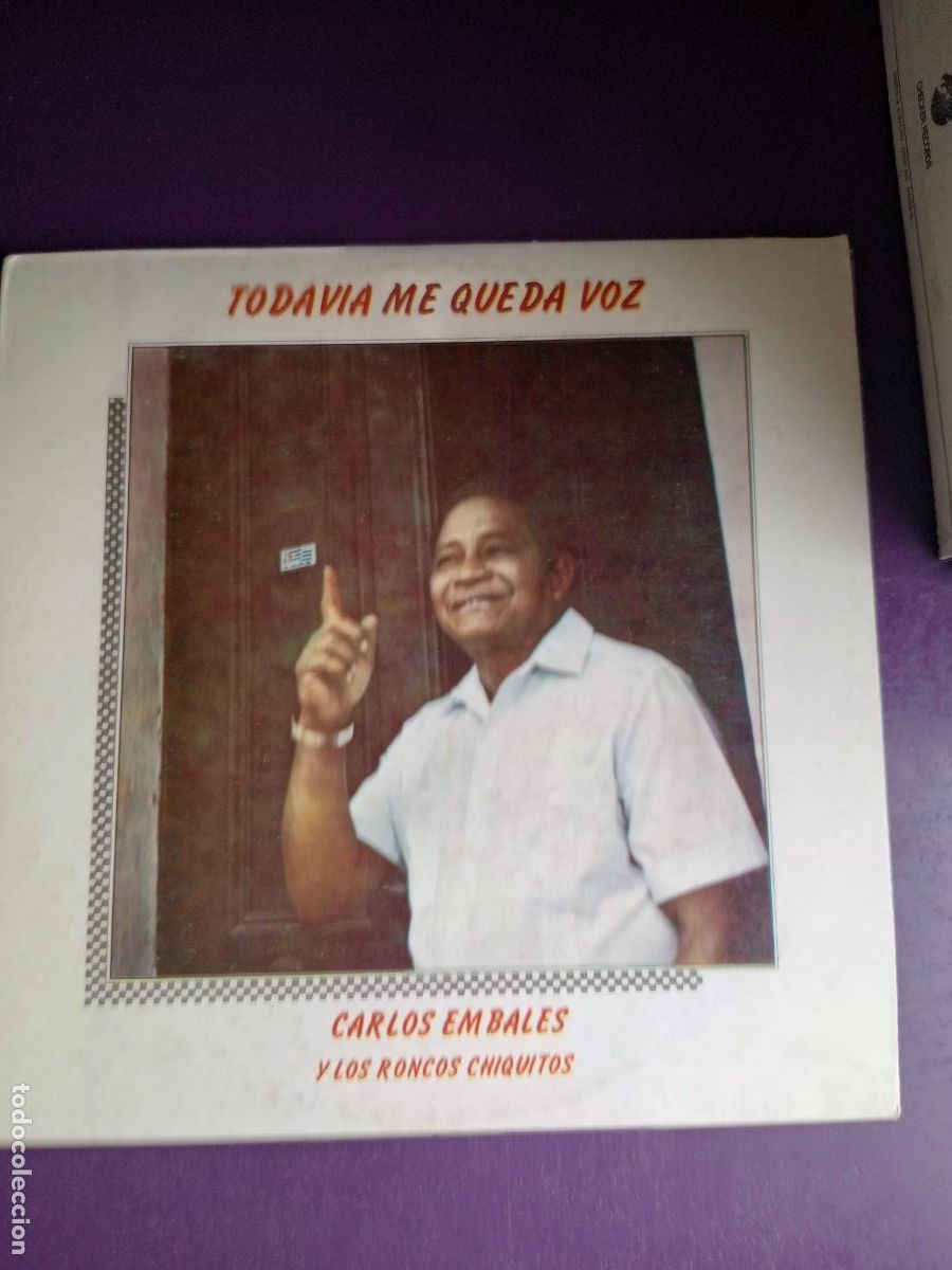 Disques de vinyle: Carlos Embales Y Los Roncos Chiquitos &lrm;&ndash; Todavia Me Queda Voz - LP AREITO 1988 - CUBA ,