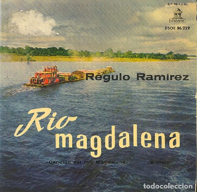 Discos de vinilo: R&eacute;gulo Ram&iacute;rez &ndash; R&iacute;o Magdalena; Brindis &ndash; ODEON 16.229 &ndash; 1958 - Foto 1