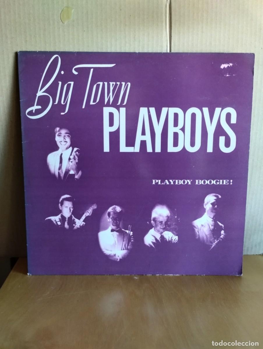 Discos de vinilo: BIG TOWN PLAYBOYS ----- PLAYBOY BOOGIE ! - Foto 1