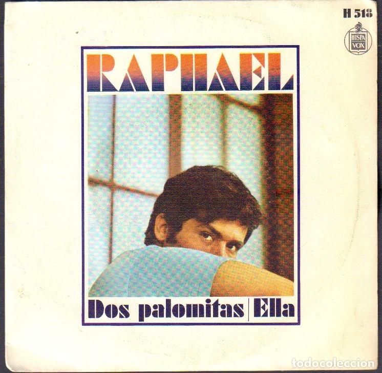 Discos de vinilo: RAPHAEL - DOS PALOMITAS, ELLA / SINGLE HISPAVOX 1969 RF-7724 - Foto 1