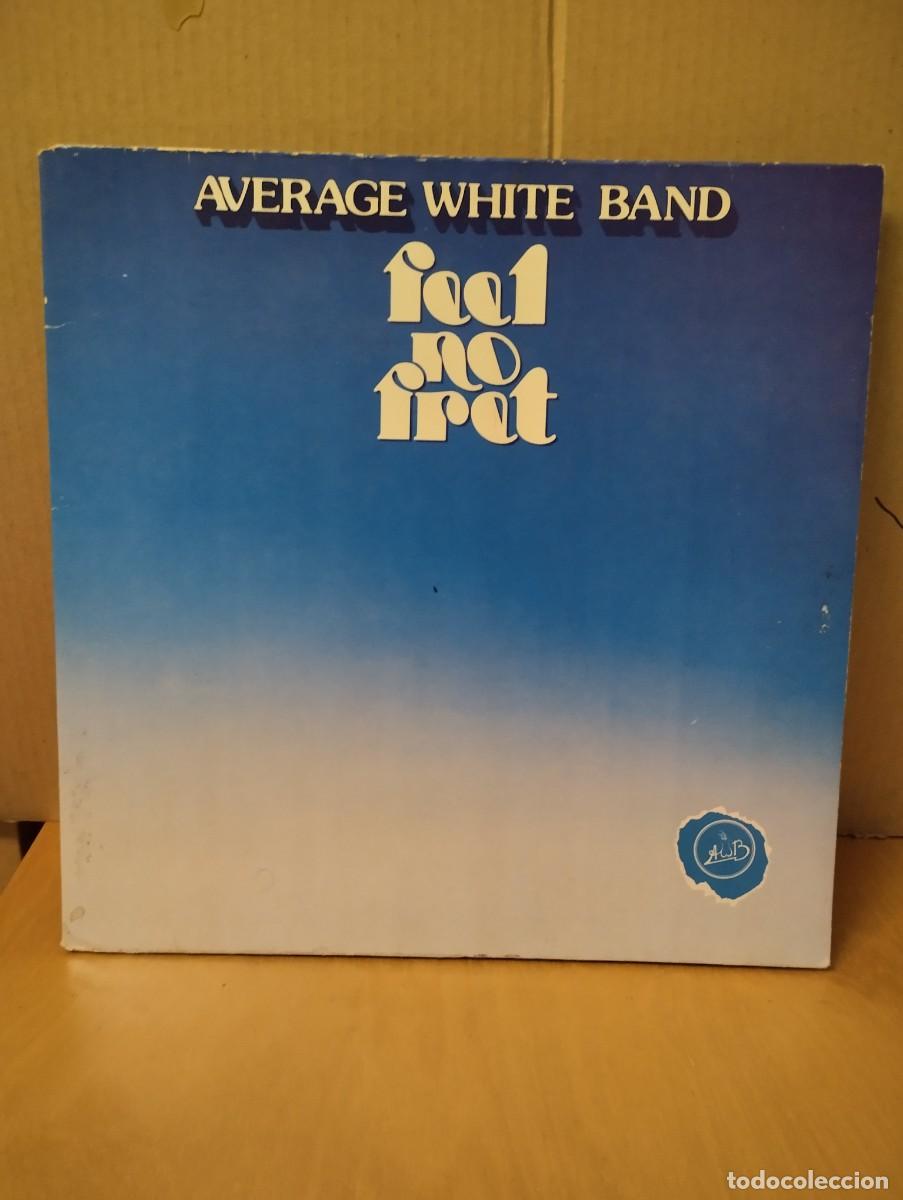 Discos de vinilo: AVERAGE WHITE BAND ----- FEEL NO FRET - Foto 1