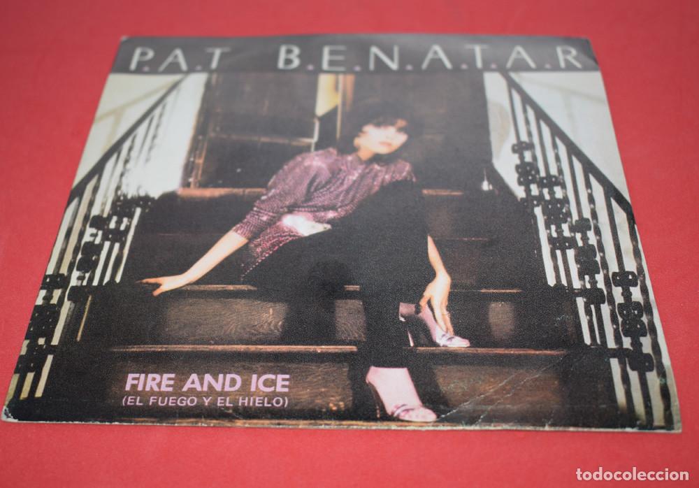Discos de vinil: PAT BENATAR - FIRE AND ICE - 1981 - SINGLE 7'' -