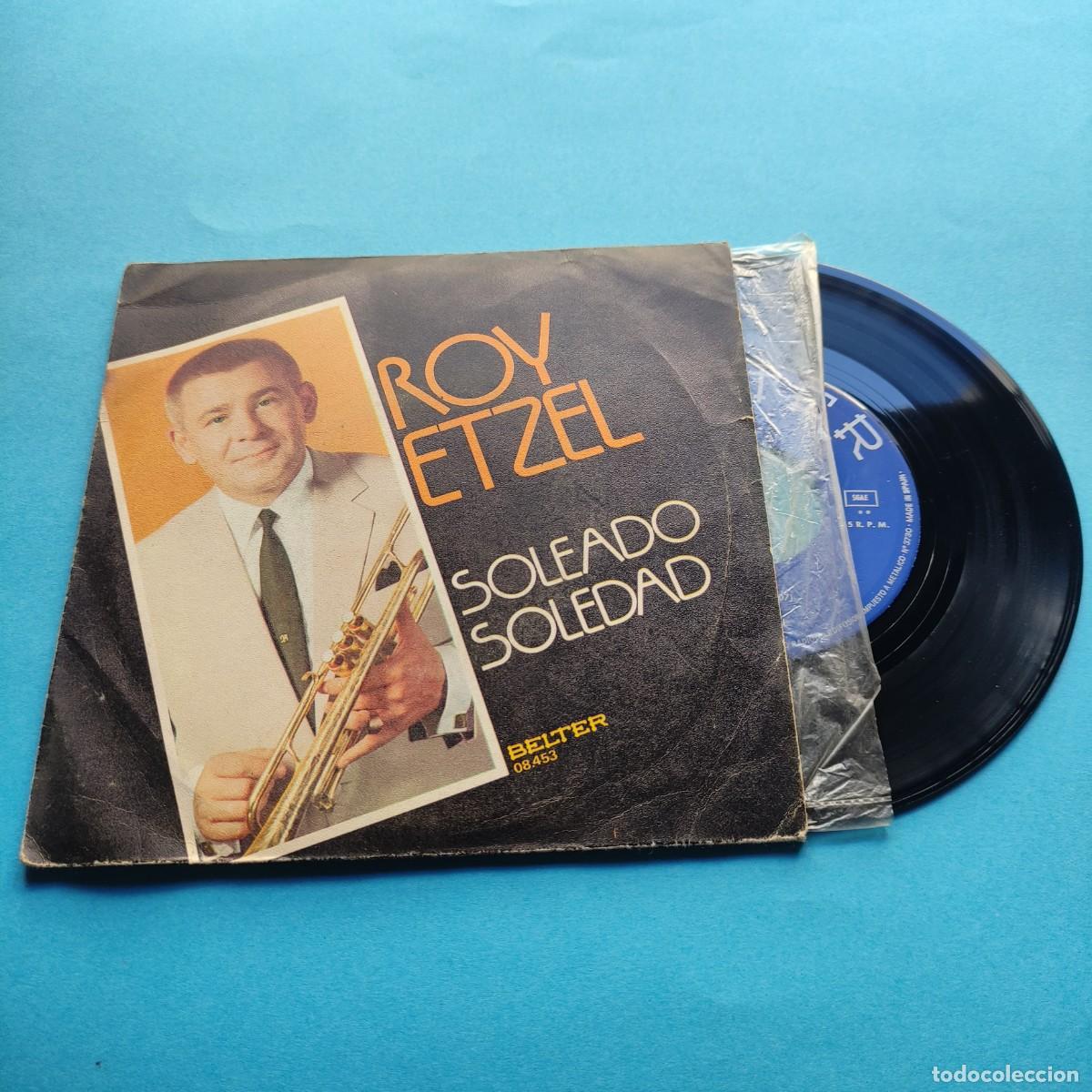Discos de vinilo: ROY ETZEL * SOLEADO ** BELTER SINGLE ** JUANI - Foto 1