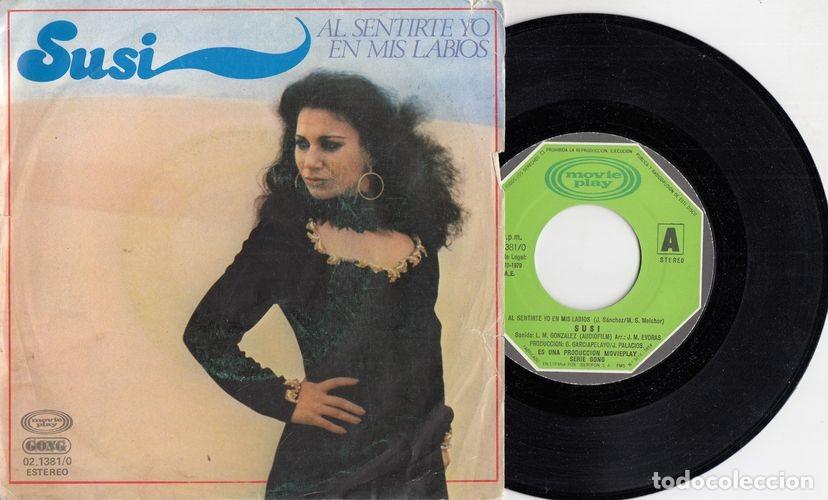 Discos de vinilo: SUSI - AL SENTIRTE YO EN MIS LABIOS - SINGLE DE VINILO - C-30 - Foto 1