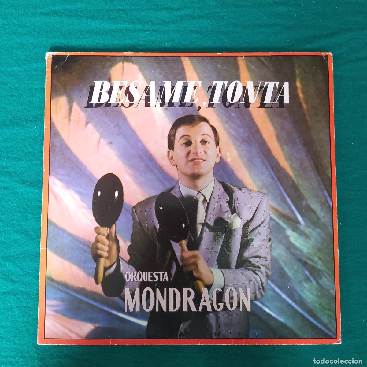 Discos de vinilo: Orquesta Mondragon &ndash; Besame, Tonta - Foto 1