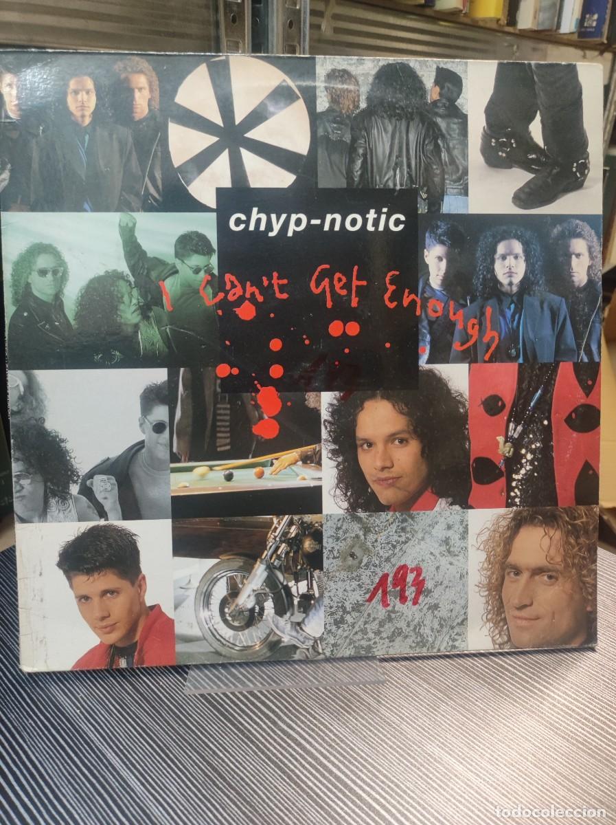 Discos de vinilo: Chyp-Notic &ndash; I Cant Get Enough - Foto 1