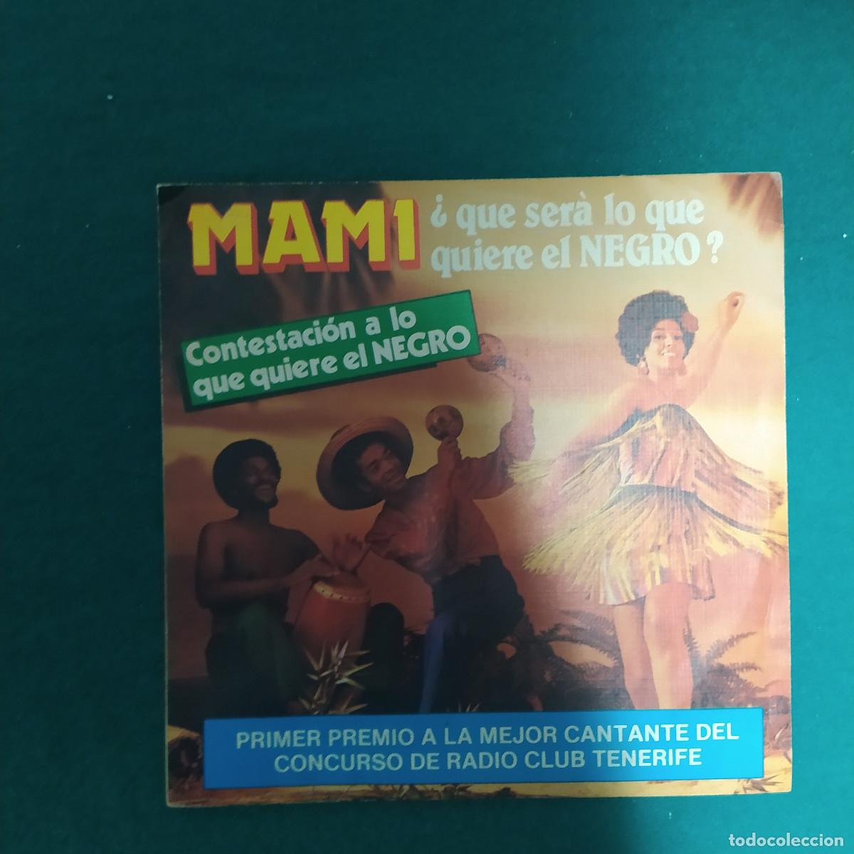 Discos de vinilo: MAMI QUE SERA LO QUE QUIERE EL NEGRO - Foto 1