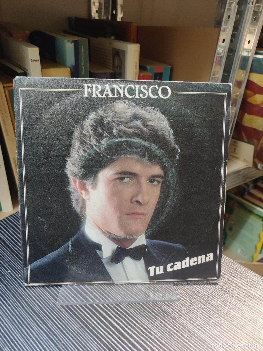 Discos de vinilo: Francisco &ndash; Tu Cadena - Foto 1